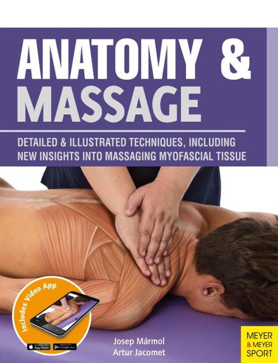 Anatomy & Massage: Detailed & Illustrated Techniques, Includ ... - cover