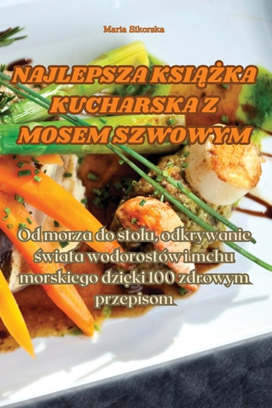 Najlepsza KsiĄŻka Kucharska Z Mosem Szwowym - cover