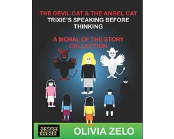 The Devil Cat & the Angel Cat in Trixie's World: A Moral of the Story Collection-The Devil Cat & The Angel Cat Trixie's Speaking before Thinking Twice