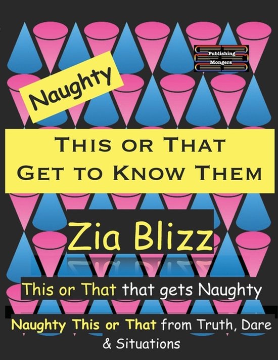 Truth, Dare and Situations - The Drinking Games- Naughty This or That - Get to Know Them