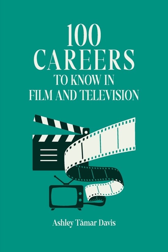 100 Careers to Know in Film and Television - cover