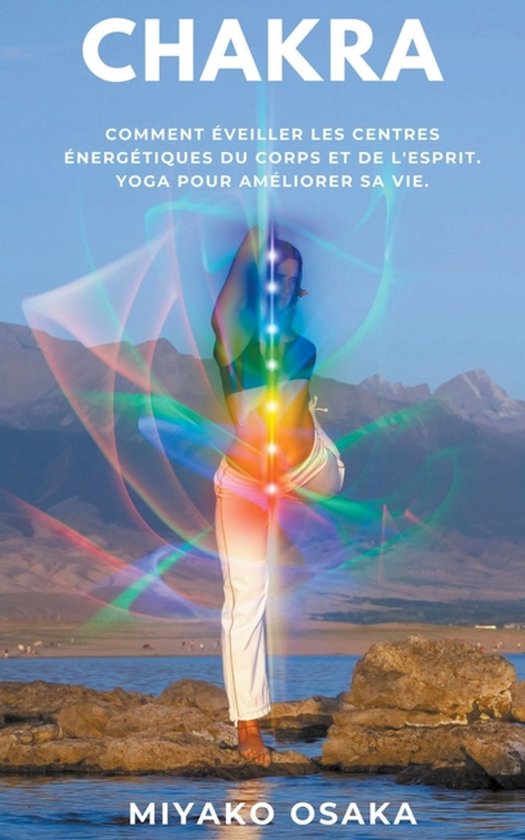 Chakra Comment Eveiller les Centres Energétiques du Corps e ... - cover