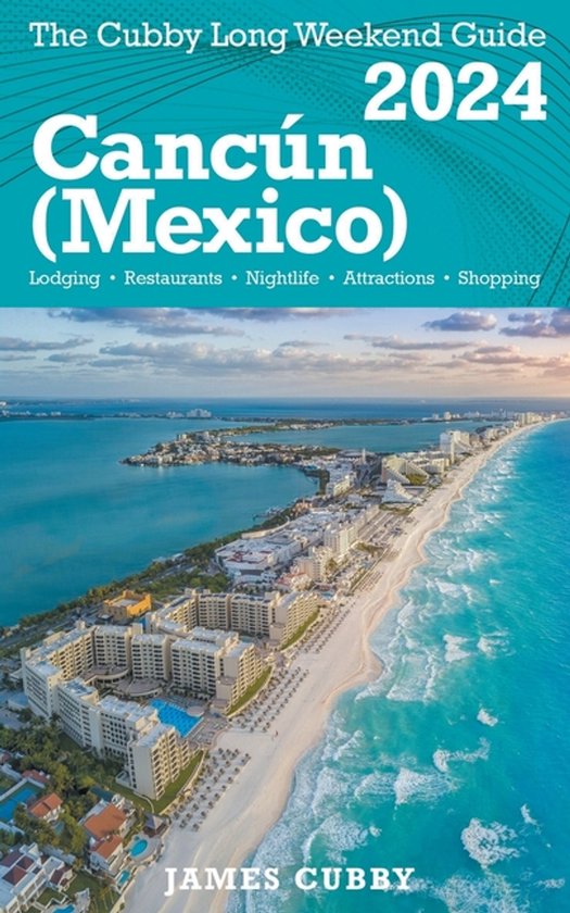 Cancún The Cubby 2024 Long Weekend Guide - cover