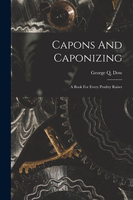 Capons And Caponizing - cover