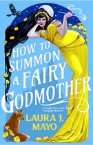 Fairies and Familiars- How to Summon a Fairy Godmother