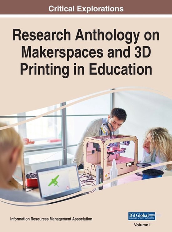 Research Anthology on Makerspaces and 3D Printing in Educati ... - cover
