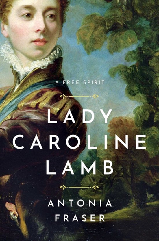 Boekomslag van Lady Caroline Lamb door Antonia Fraser. Portret van een jongeman in historische kledij.