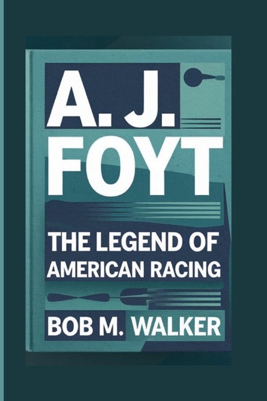 A. J. Foyt - cover