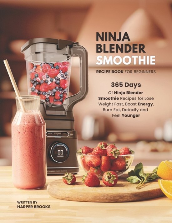 Ninja Blender Smoothie Recipe Book For Beginners - cover