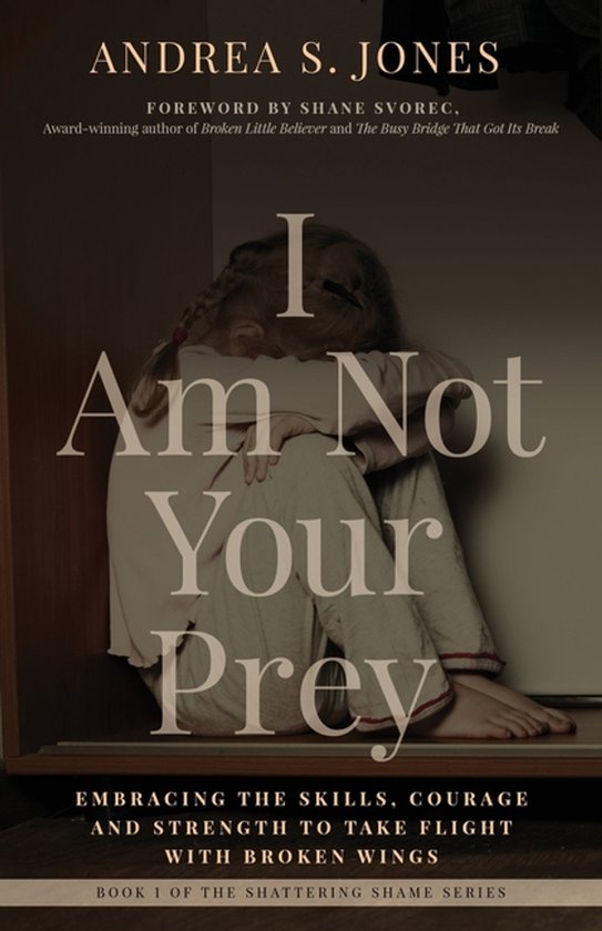 Shattering Shame- I Am Not Your Prey - cover