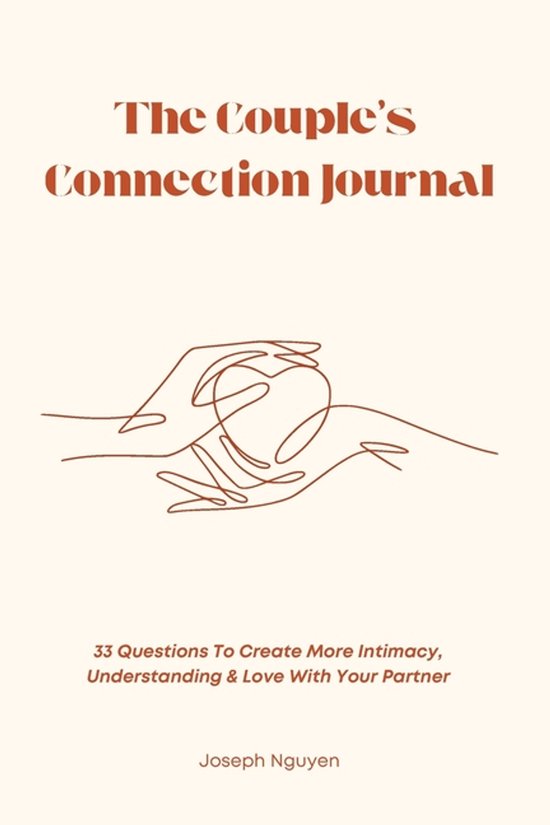 The Couple's Connection Journal, met een lijntekening van twee handen die samen een hart vasthouden. 33 vragen voor meer intimiteit, begrip & liefde.