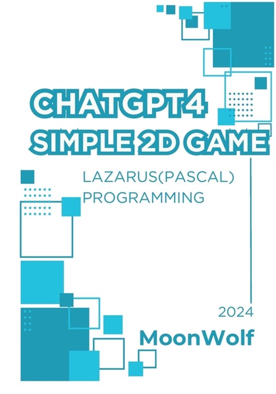 Chatgtp4 Simple ２d Game Lazarus( Pascal ) Programming - cover