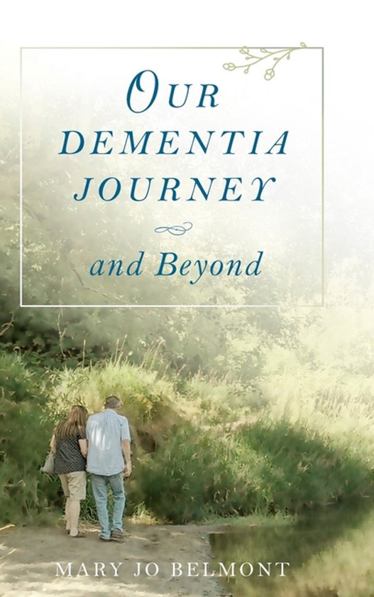 Our Dementia Journey and Beyond - cover