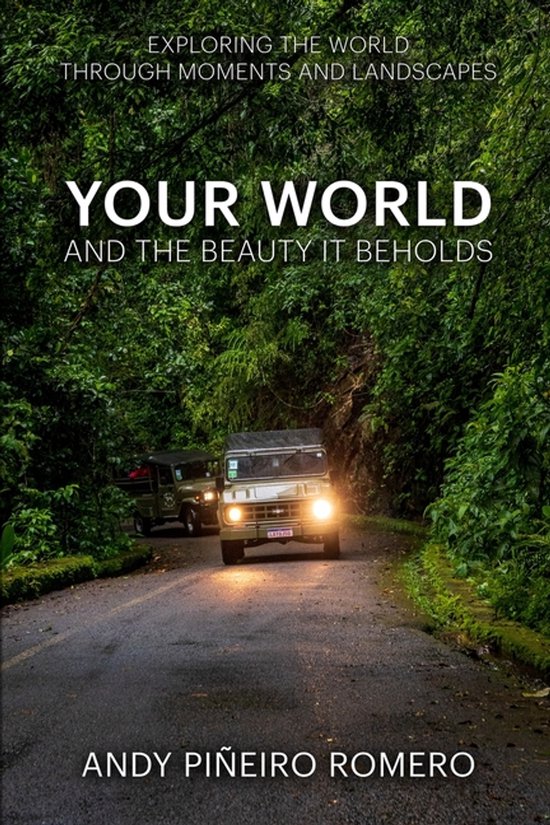 Your World and the Beauty It Beholds- Your World And The Beauty It Beholds