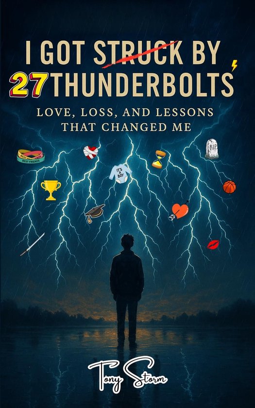 I Got Struck by 27 Thunderbolts: Love, Loss, and Lessons Tha ... - cover