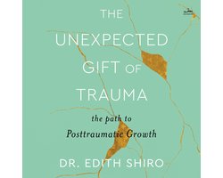 The Unexpected Gift of Trauma