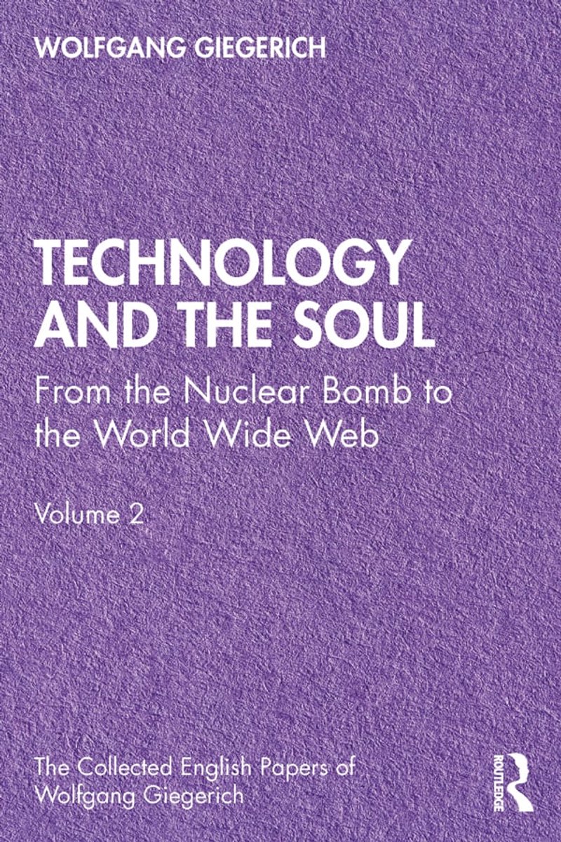 The Collected English Papers Of Wolfgang Giegerich- Technology And The Soul van Wolfgang Giegerich