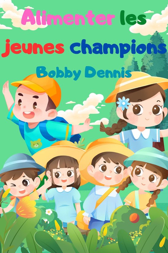 Alimenter les jeunes champions - cover