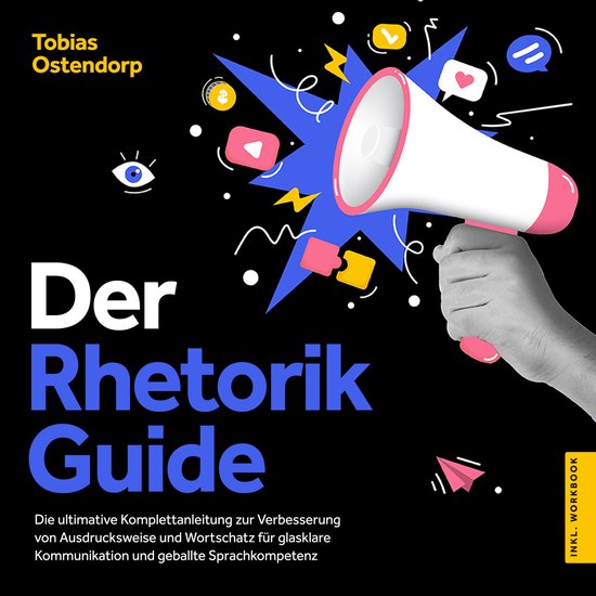 Der Rhetorik Guide: Die ultimative Komplettanleitung zur Ver ... - cover
