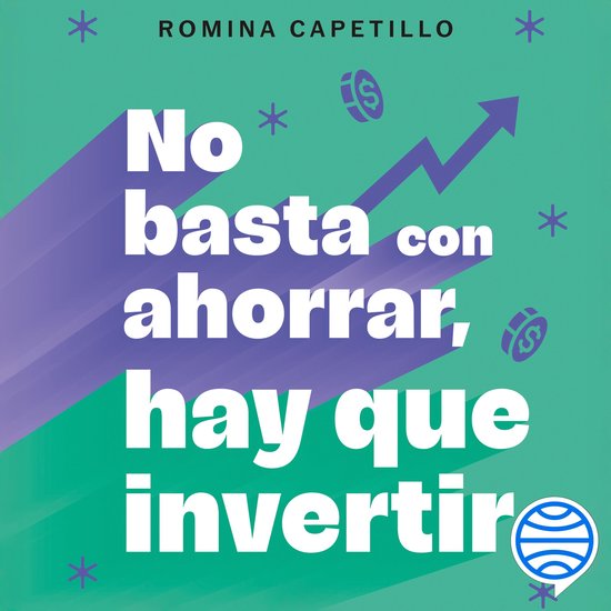 No basta con ahorrar, hay que invertir - cover