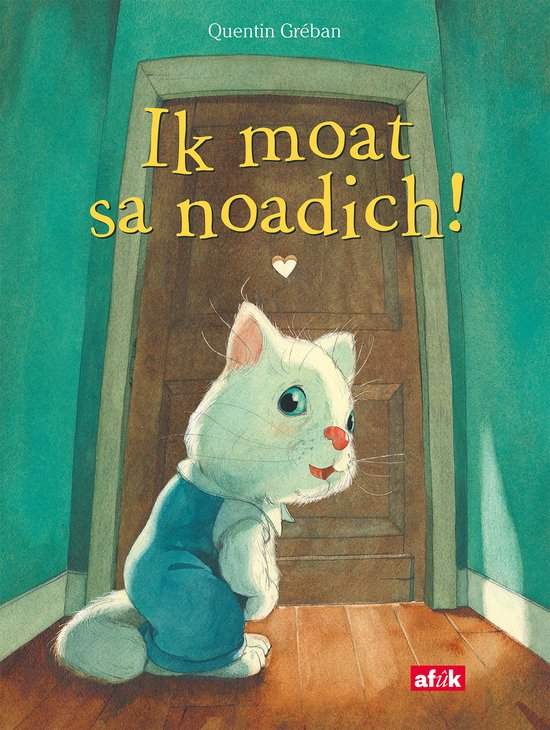 Een witte kat met een roze neus en blauw vestje, zittend voor een deur. Titel: "Ik moat sa noadich!"