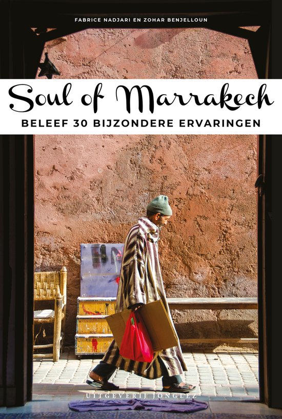 Jonglez reisgids – Soul of Marrakech