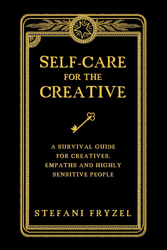 Self-Care for the Creative: A Survival Guide for Creatives,  ... - cover