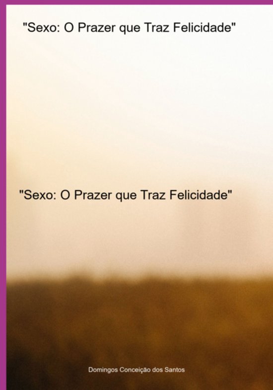 "sexo: O Prazer Que Traz Felicidade" - cover