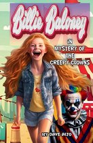 Billie Baloney's Adventures 9 - Mystery of the Creepy Clowns