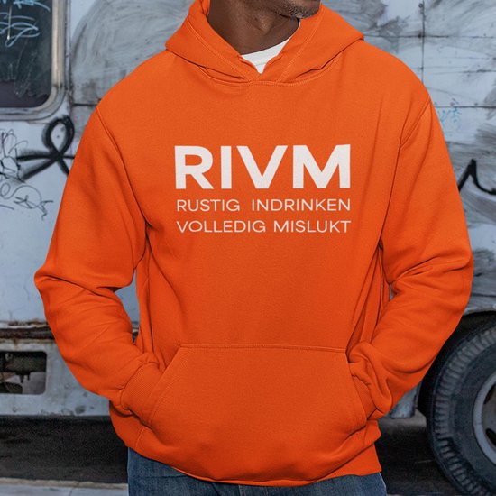 Oranje Koningsdag Hoodie RIVM Rustig Indrinken Volledig Mislukt - MAAT M - Feestkleding & Carnavalskleding