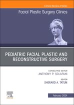 The Clinics: SurgeryVolume 32-1- Pediatric Facial Plastic and Reconstructive Surgery, An Issue of Facial Plastic Surgery Clinics of North America