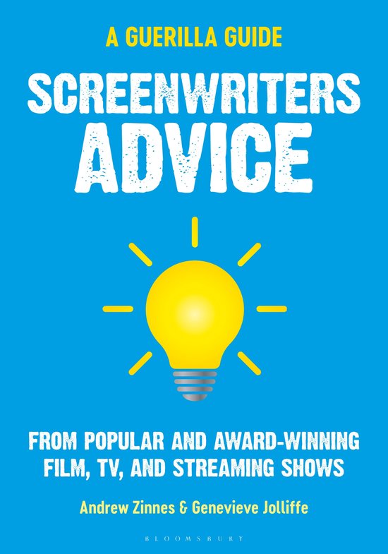 The Guerilla Filmmaker’s Handbooks- Screenwriters Advice - cover