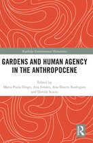 Routledge Environmental Humanities- Gardens and Human Agency in the Anthropocene