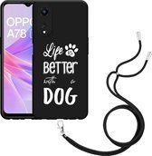 Cazy Hoesje met koord Zwart geschikt voor Oppo A78 5G Life Is Better With a Dog Wit