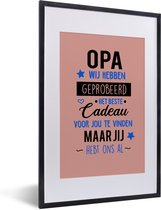 Photo en cadre - Cadeau pour le plus gentil papy - Papy vous nous avez déjà Cadre photo noir avec passe-partout blanc 40x60 cm - Affiche sous cadre (Décoration murale salon / chambre)