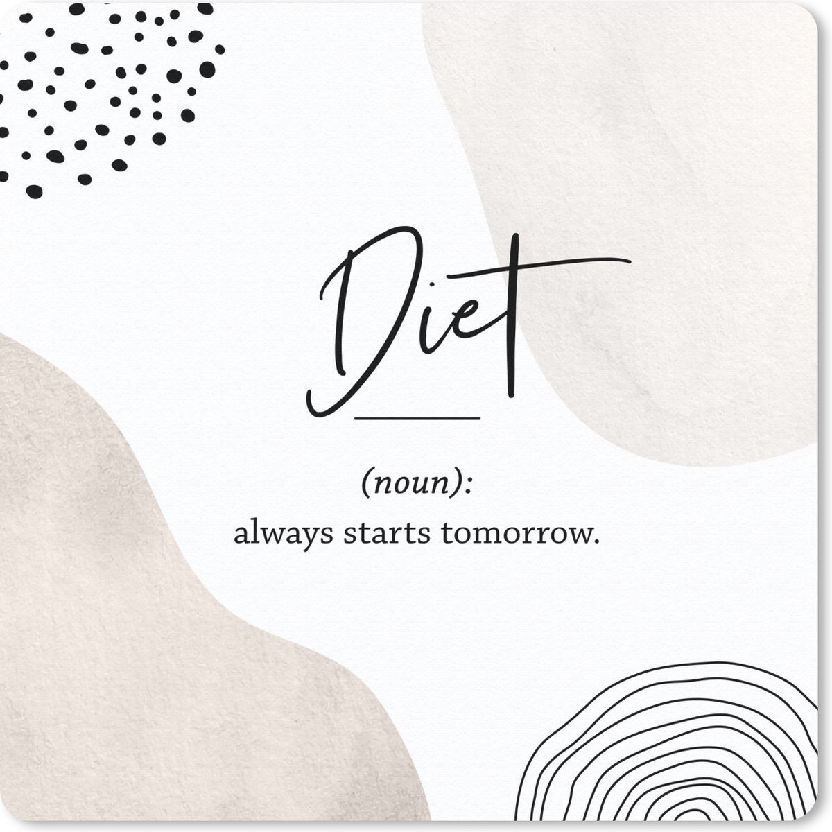 Muismat 20x20 cm - Mousepad Diet - Spreuken - Woordenboek - Quotes - Dieet definitie - Muismatten