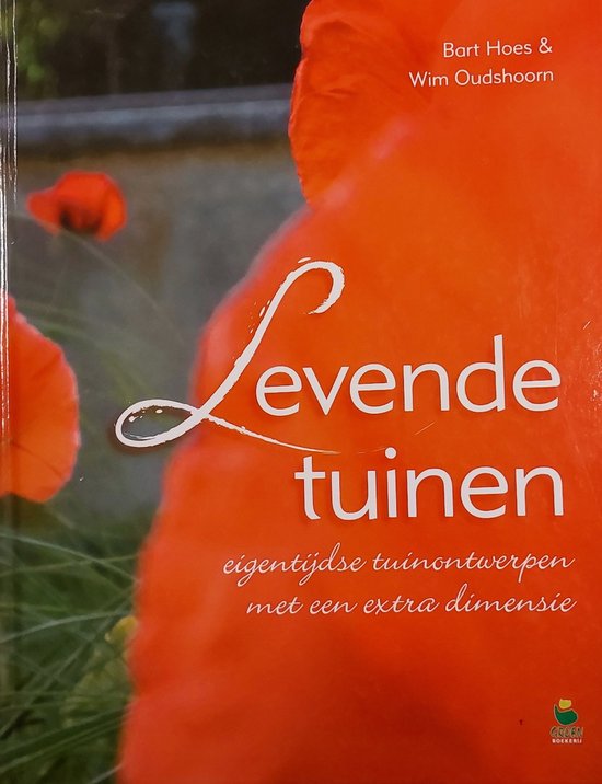 Cover van het boek 'Levende tuinen' van Bart Hoes en Wim Oudshoorn