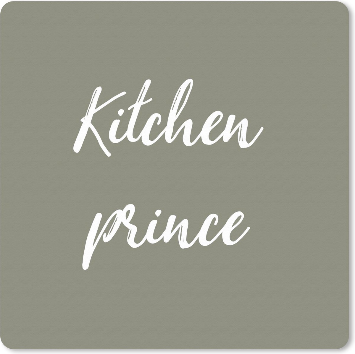 Muismat XXL 60x60 cm - Bureau onderlegger - Bureau mat Quotes - Kitchen prince - Mannen - Spreuken - Bureaumat - Gaming mousepad xl - Bureaulegger groot - Computer deskmat