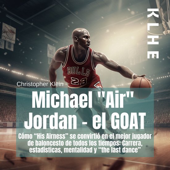 Michael "Air" Jordan - el GOAT - cover