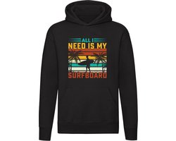 All I Need Is My Surfboard Hoodie - surfen - surfbord - water - sport - watersport - strand - zee