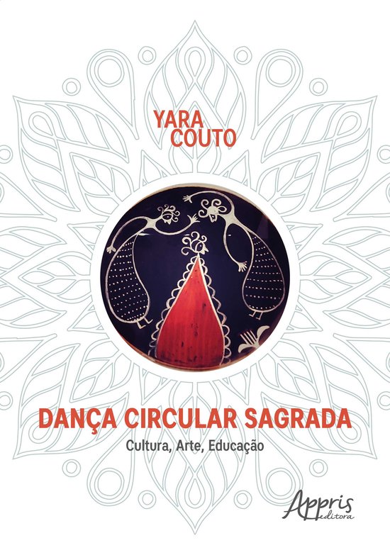 Dança Circular Sagrada: Cultura, Arte, Educação - cover