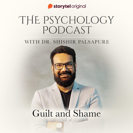 The Psychology Podcast S01E06 - Guilt and Shame - cover