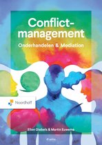 Samenvatting Conflictmanagement&comma; onderhandelen en mediation - Ellen Giebels HST 1 tm 8 - 4e editie 2025 &sol; 9789001045364 &sol; &plus; oefentoets &plus; leerdoelen &plus; kernbegrippen