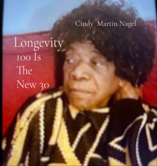 Longevity 100 is the New 30 - cover