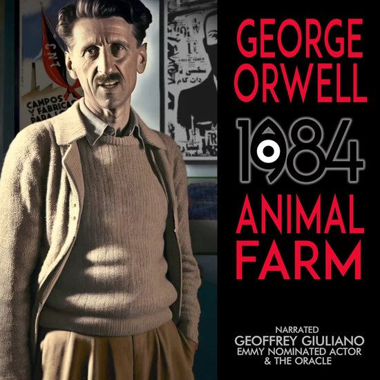 George Orwell 1984 Animal Farm, narré par Geoffrey Giuliano.