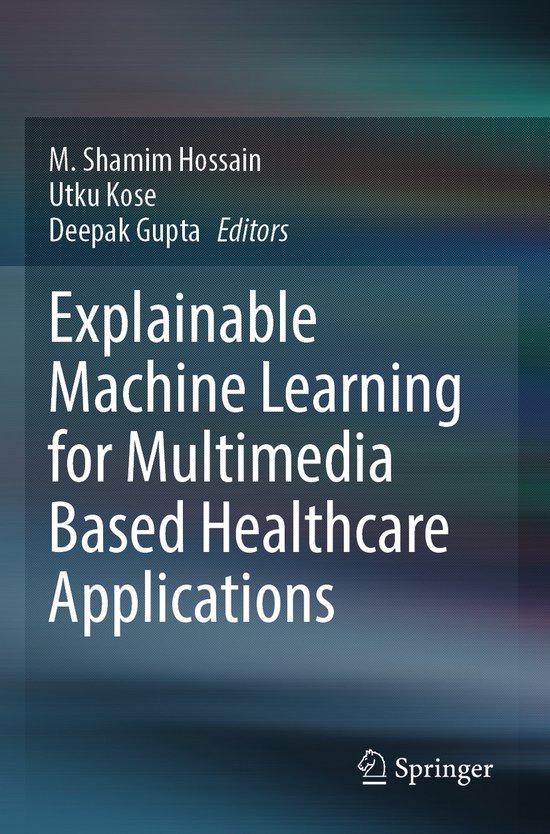 Explainable Machine Learning for Multimedia Based Healthcare ... - cover