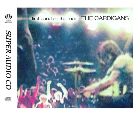 Cardigans - First Band On The Moon (SACD)