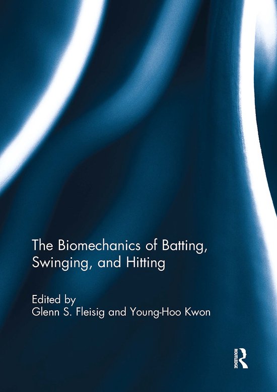 The Biomechanics of Batting, Swinging, and Hitting - cover