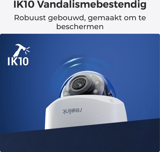 Reolink beveiligingscamera met IK10 vandaalbestendigheid symbool. Met hamer erop slaand.