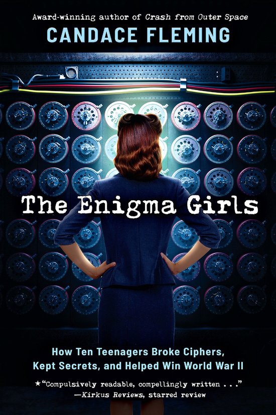 The Enigma Girls: How Ten Teenagers Broke Ciphers, Kept Secr ... - cover